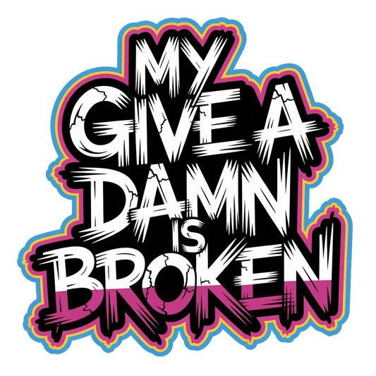 My Give A Dam is Broken – Sarcastic Coffee Cup Memories In Craft